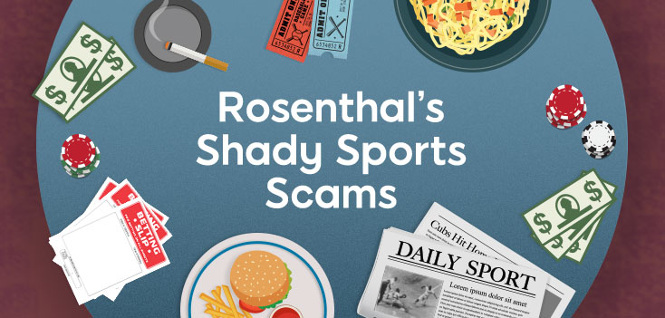 ROSENTHAL'S SHADY SPORTS SCAMS