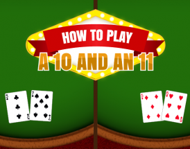 How to Play a 10 and an 11