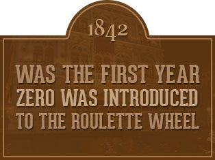 1842 - Zero Introduced to Roulette Wheel