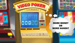 The Best Strategy for Video Poker: More Money or More Hands?