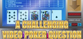 A Challenging Video Poker Question