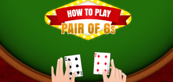 Blackjack School: How to Play a Pair of 6s in Blackjack