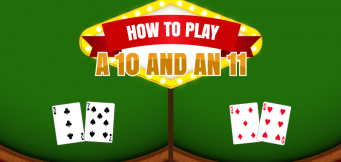 How to Play a 10 and an 11