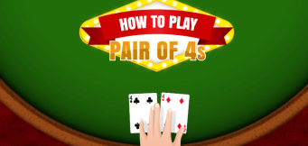 How to Play a Pair of 4s in Blackjack