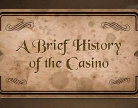 A Brief History Of The Casino