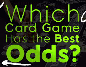 Which card game has the best odds