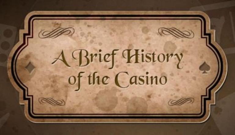A Brief History Of The Casino