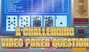 A Challenging Video Poker Question