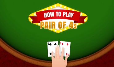 How to Play a Pair of 4s in Blackjack