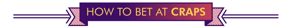 How to Bet at Craps