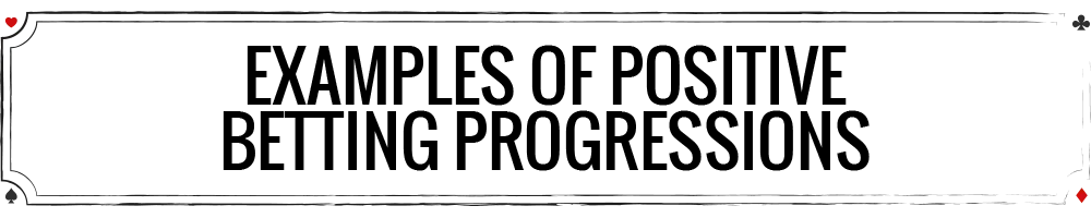 Examples of Positive Betting